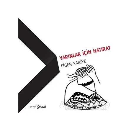 Yarınlar İçin Hatırat - Figen Sariye - Hayal Yayınları