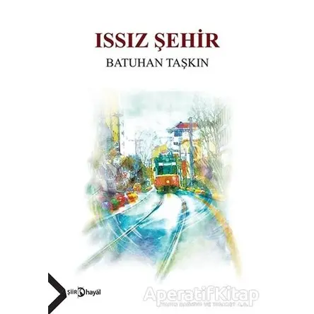 Issız Şehir - Batuhan Taşkın - Hayal Yayınları