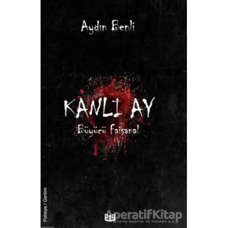 Kanlı Ay - Aydın Benli - Vaveyla Yayıncılık