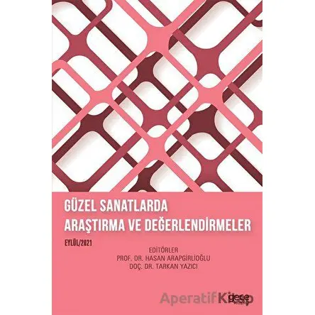 Güzel Sanatlarda Araştırma ve Değerlendirmeler - Kolektif - Gece Kitaplığı