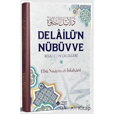 Delailun Nübüvve - Ebu Nuaym El-İsbehani - İtisam Yayınları