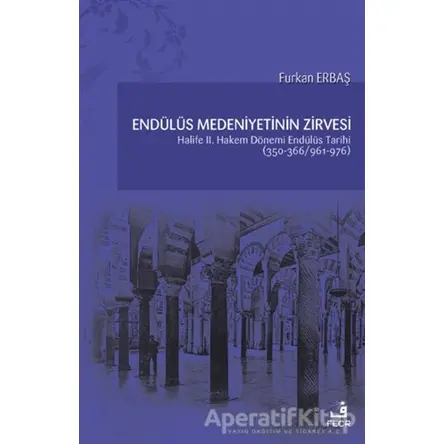 Endülüs Medeniyetinin Zirvesi - Furkan Erbaş - Fecr Yayınları