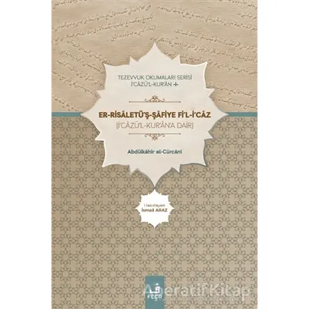 Er Risaletüş Şafiye Fil İcaz - Abdülkahir el-Cürcani - Fecr Yayınları