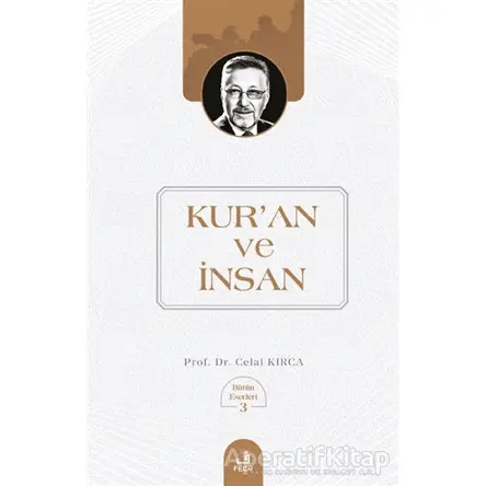Kuran ve İnsan - Celal Kırca - Fecr Yayınları