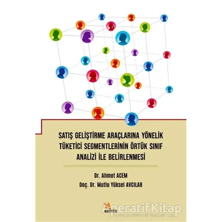 Satış Geliştirme Araçlarına Yönelik Tüketici Segmentlerinin Örtük Sınıf Analizi İle Belirlenmesi