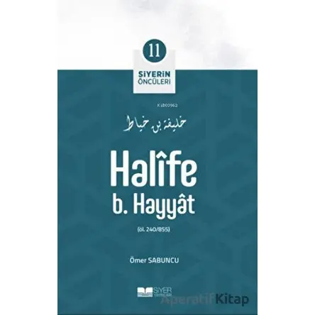 Halife B. Hayyat - Ömer Sabuncu - Siyer Yayınları