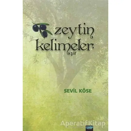 Zeytin Kelimeler - Sevil Köse - Çimke Yayınevi