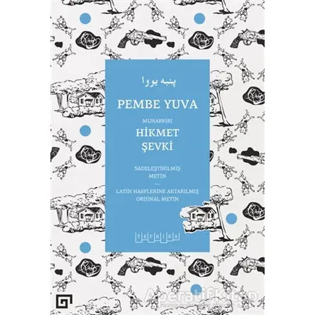 Pembe Yuva (Sadeleştirilmiş Metin - Latin Harflerine Aktarılmış Orijinal Metin)