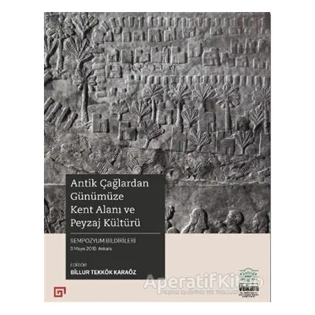 Antik Çağlardan Günümüze Kent Alanı ve Peyzaj Kültürü