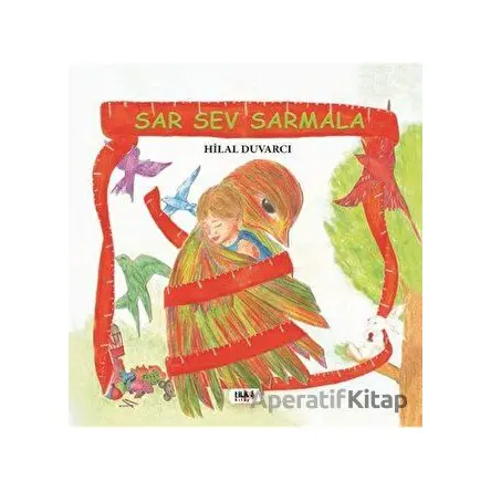 Sar Sev Sarmala - Hilal Duvarcı - Tilki Kitap