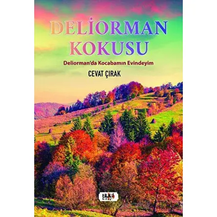 Deliorman Kokusu - Cevat Çırak - Tilki Kitap