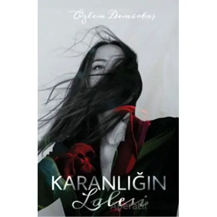 Karanlığın Lalesi - Özlem Demirtaş - Cinius Yayınları