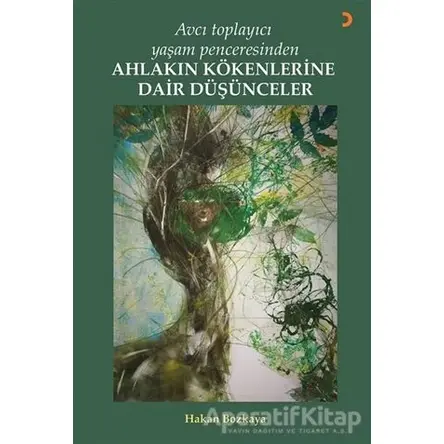 Avcı Toplayıcı Yaşam Penceresinden Ahlakın Kökenlerine Dair Düşünceler
