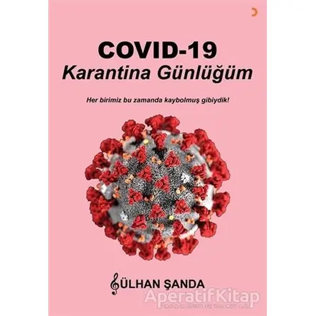 Covid 19 Karantina Günlüğüm - Gülhan Şanda - Cinius Yayınları