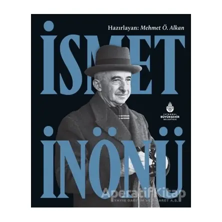 İsmet İnönü - Mehmet Ö. Alkan - İBB Yayınları