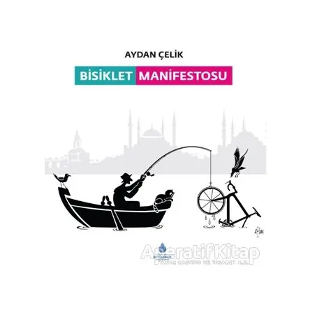 Bisiklet Manifestosu - Aydan Çelik - İBB Yayınları