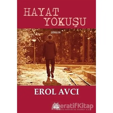 Hayat Yokuşu - Erol Avcı - Artshop Yayıncılık