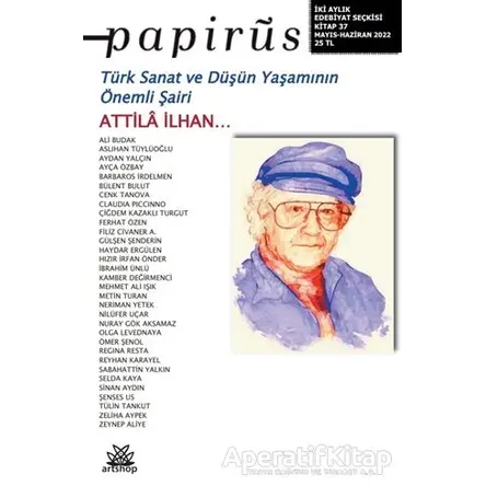Papirüs İki Aylık Edebiyat Seçkisi Sayı: 37 Mayıs - Haziran 2022 - Kolektif - Artshop Yayıncılık