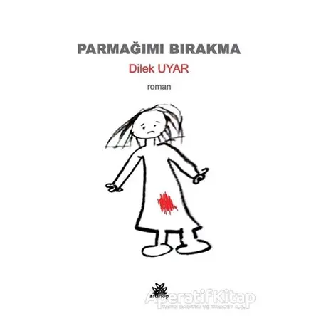 Parmağımı Bırakma - Dilek Uyar - Artshop Yayıncılık