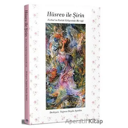 Hüsrev ile Şirin - Yağmur İlayda Aytekin - Mavi Nefes Yayınları