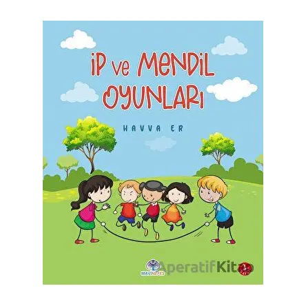 İp ve Mendil Oyunları - Havva Er - Mavi Nefes Yayınları