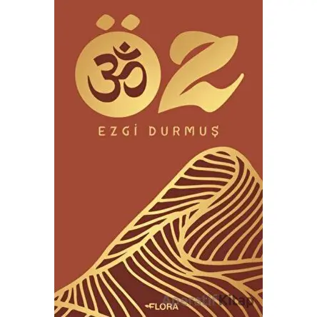 Öz - Ezgi Durmuş - Flora Kitap
