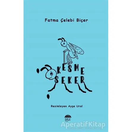 Kesme Şeker - Fatma Çelebi Biçer - Şule Yayınları