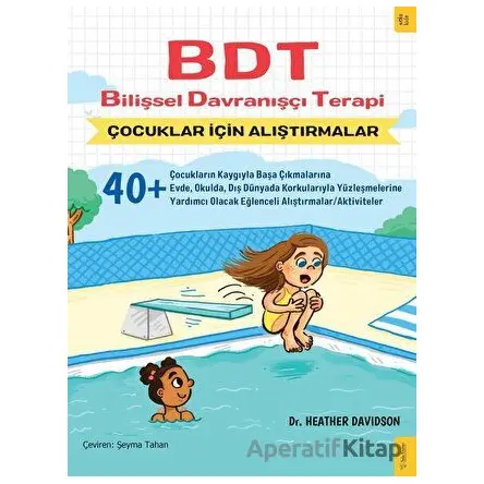BDT Bilişsel Davranışçı Terapi Çocuklar İçin Alıştırmalar - Heather Davidson - Sola Kidz