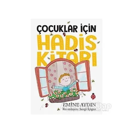 Çocuklar İçin Hadis Kitabı - Emine Aydın - Uğurböceği Yayınları