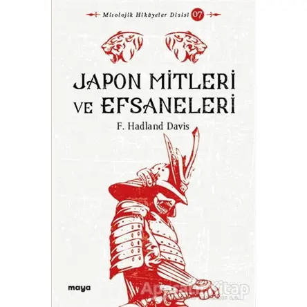 Japon Mitleri ve Efsaneleri - F. Hadland Davis - Maya Kitap