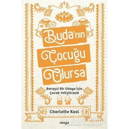 Budanın Çocuğu Olursa - Charlotte Kasl - Maya Kitap