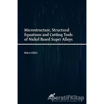 Microstructure, Structural Equations and Cutting Tools of Nickel Based Super Alloys
