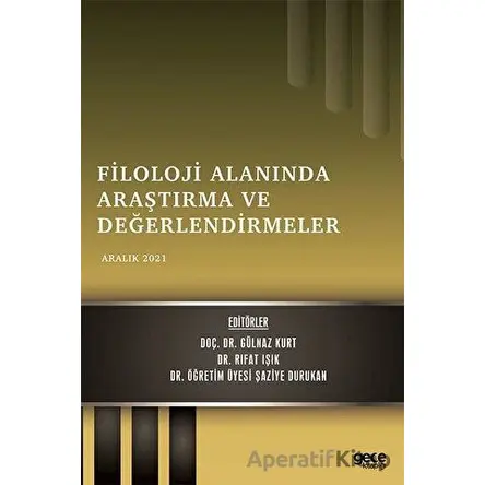 Filoloji Alanında Araştırma ve Değerlendirmeler - Aralık 2021 - Rıfat Işık - Gece Kitaplığı