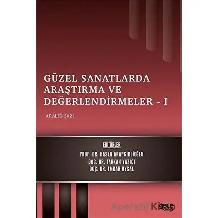 Güzel Sanatlarda Araştırma ve Değerlendirmeler 1 - Aralık 2021 - Tarkan Yazıcı - Gece Kitaplığı