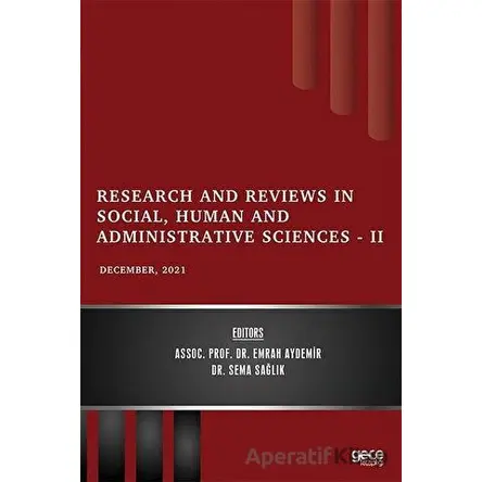 Research and Reviews in Social, Human and Administrative Sciences 2 - December 2021