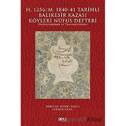H. 1256/M. 1840-41 Tarihli Balıkesir Kazası Köyleri Nüfus Defteri - Kolektif - Gece Kitaplığı