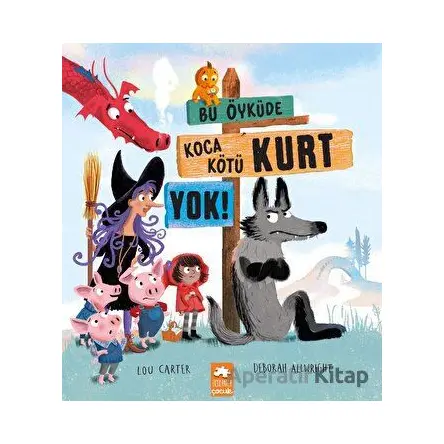 Bu Öyküde Koca Kötü Kurt Yok - Lou Carter - Eksik Parça Yayınları