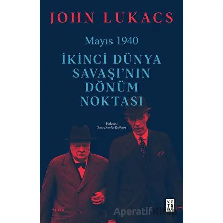 Mayıs 1940 - John Lukacs - Ketebe Yayınları