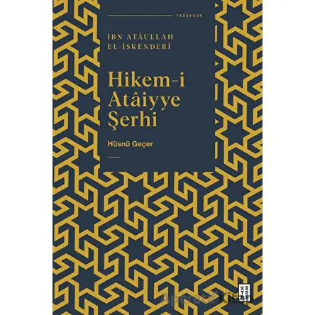 Hikem-i Ataiyye Şerhi - Hüsnü Geçer - Ketebe Yayınları