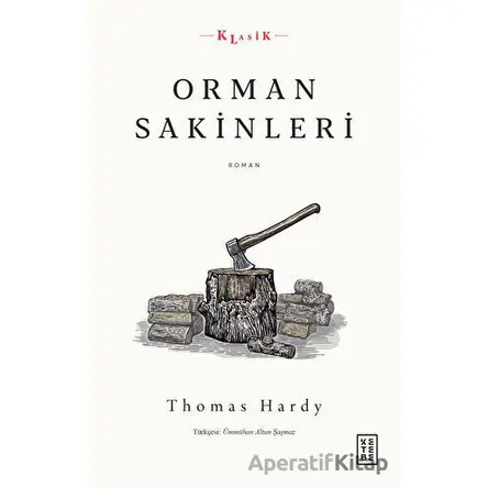 Orman Sakinleri - Thomas Hardy - Ketebe Yayınları