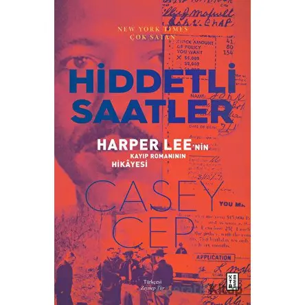 Hiddetli Saatler - Casey Cep - Ketebe Yayınları