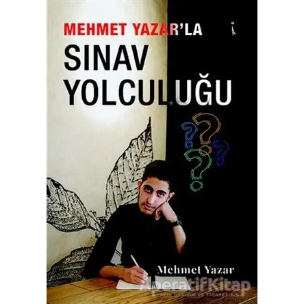 Mehmet Yazar’la Sınav Yolculuğu - Mehmet Yazar - İkinci Adam Yayınları
