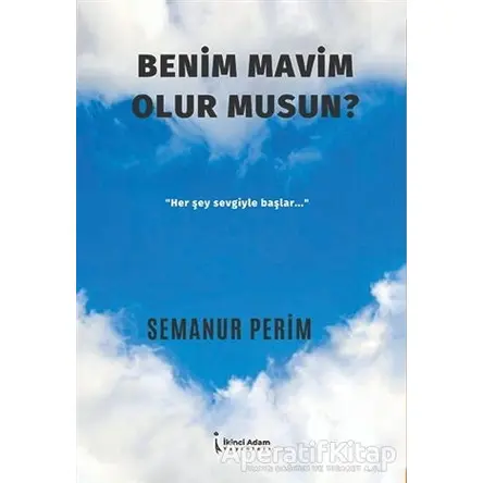 Benim Mavim Olur Musun? - Semanur Perim - İkinci Adam Yayınları