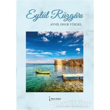 Eylül Rüzgarı - Aynil Onur Yüksel - İkinci Adam Yayınları