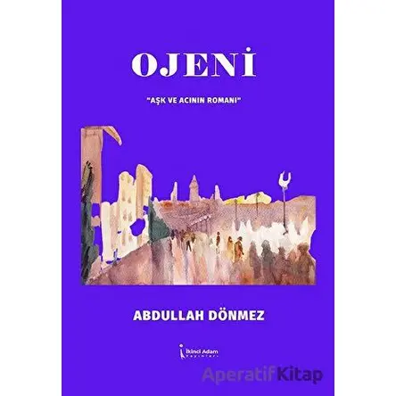 Ojeni - Abdullah Dönmez - İkinci Adam Yayınları