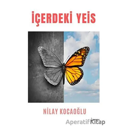 İçerdeki Yeis - Nilay Kocaoğlu - İkinci Adam Yayınları