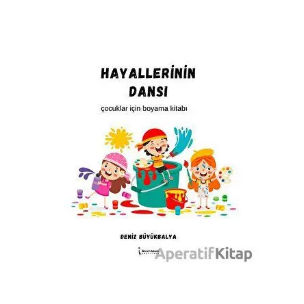 Hayallerinin Dansı - Deniz Büyükbalya - İkinci Adam Yayınları