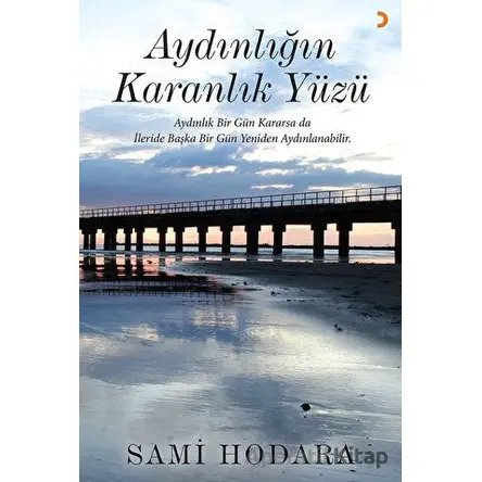 Aydınlığın Karanlık Yüzü - Sami Hodara - Cinius Yayınları