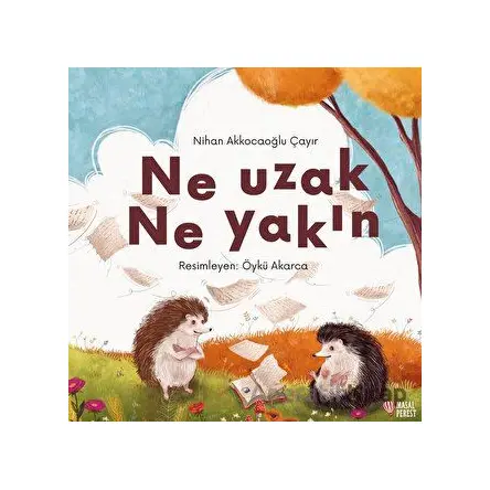 Ne Uzak Ne Yakın - Nihan Akkocaoğlu Çayır - Masalperest
