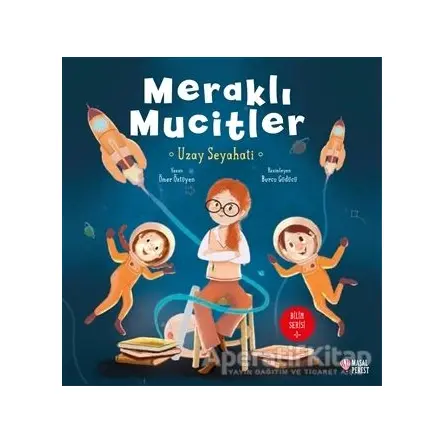 Meraklı Mucitler Uzay Seyahati - Ömer Öztüyen - Masalperest